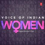 Voice Of Indian Women - Happy Women’S Day - Sona Mohapatra Song Download